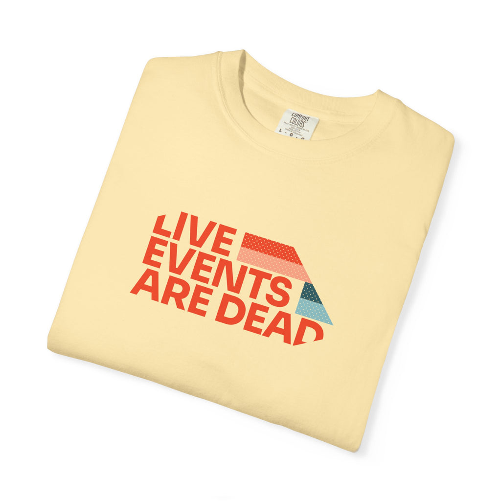 Live Events Are Dead