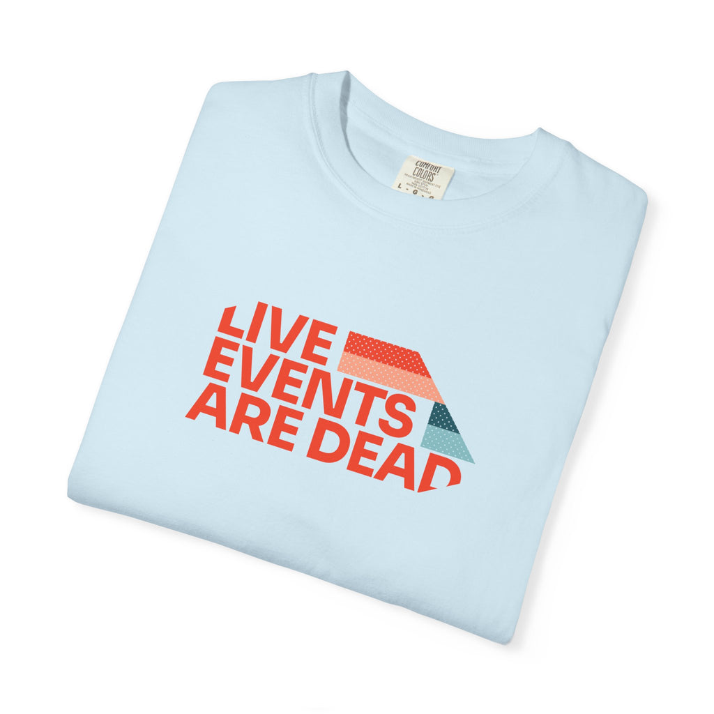 Live Events Are Dead